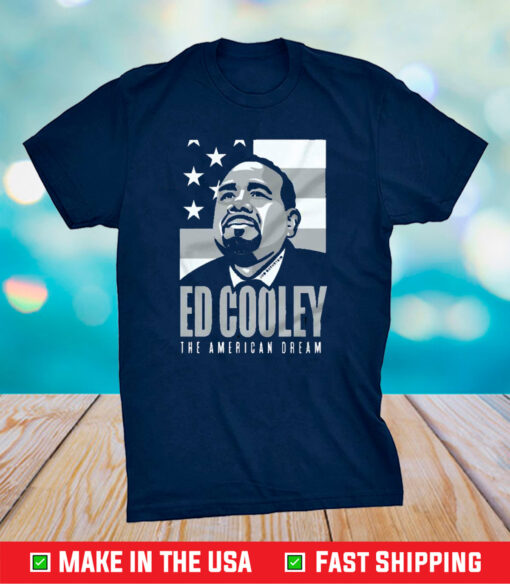 Ed Cooley The American Dream Shirt