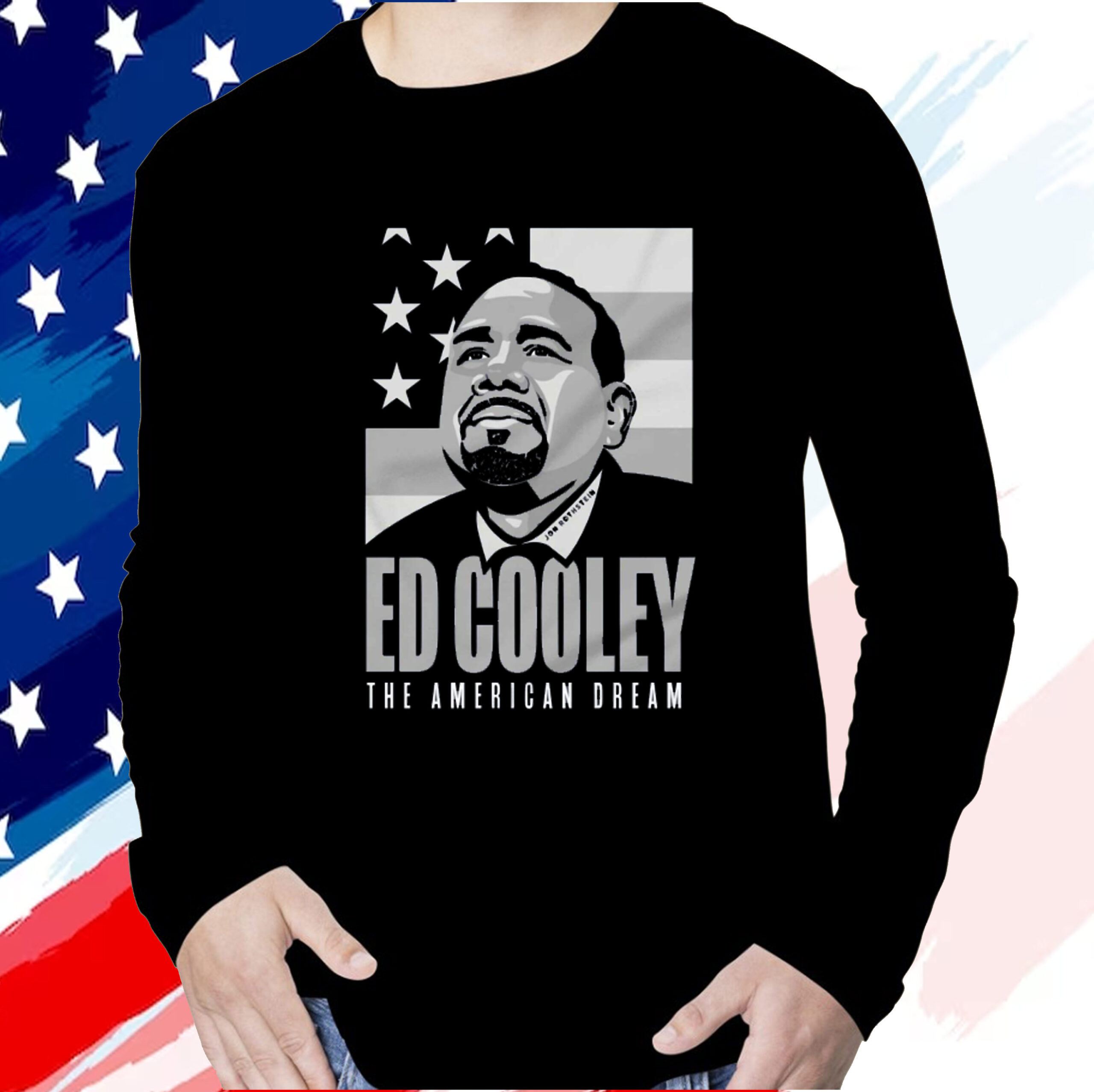 Ed Cooley The American Dream Long Sleeve Shirt
