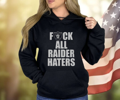 Raiders Fuck All Raider Haters Shirts