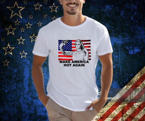 Hilton Make America Hot Again Funny Us Flag T-Shirt