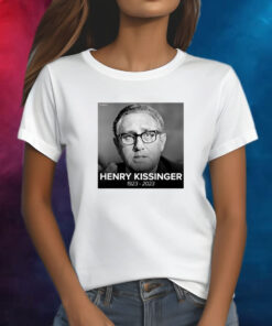 Henry Kissinger 1923-2023 Shirts