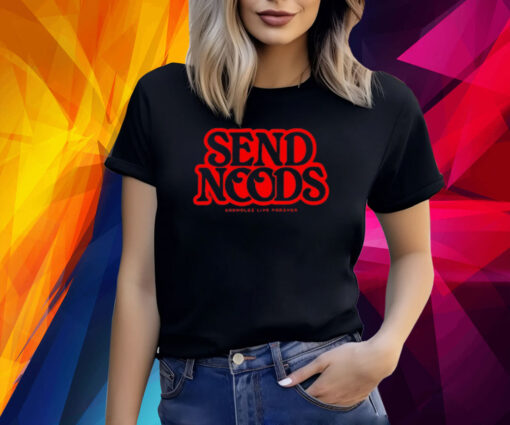 Send Noods Assholes Live Forever TShirt