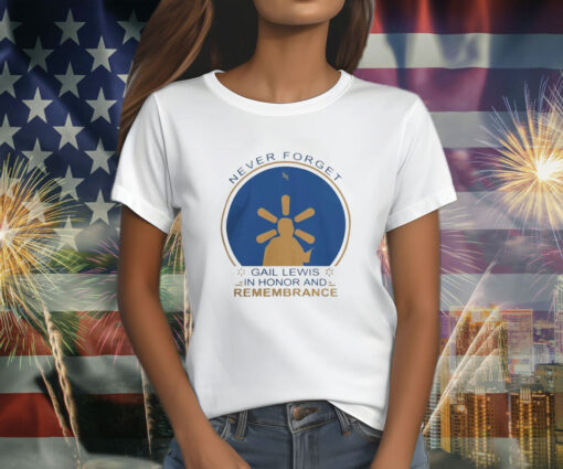Never Forget Gail Lewis In Honor And Remembrance T-Shirt