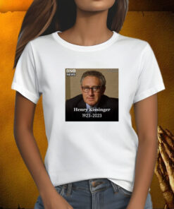 Henry Kissinger 1923-2023 Women T-Shirt