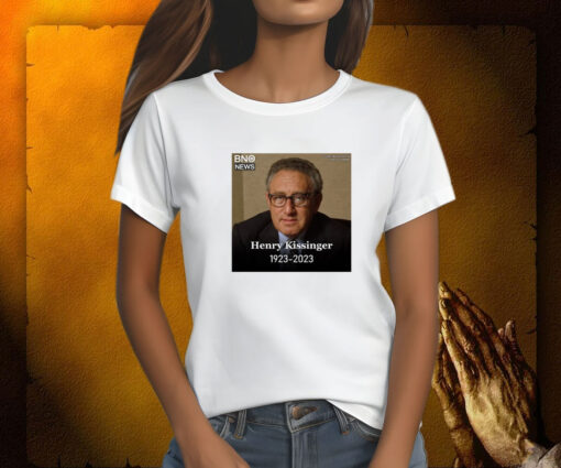 Henry Kissinger 1923-2023 Women T-Shirt
