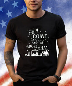 Oh Come Let Us Adore Him Christmas T-Shirt