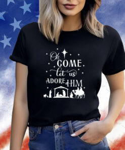 Oh Come Let Us Adore Him Christmas T-Shirt