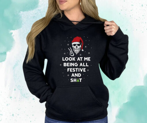 Look At Me Being All Festive And Shits Humorous Xmas 2024 T-Shirt