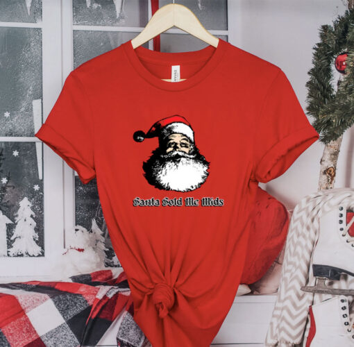 Santa Sold Me Mids Shirt