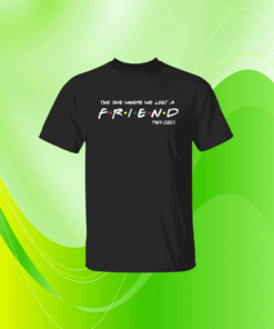 Official Matthew Perry The One Where We All Lost A Friend T-Shirt