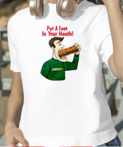 Subway Put A Foot In Your Mouth TShirt