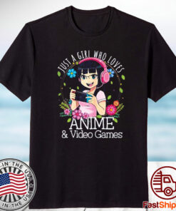 Just A Girl Who Loves Anime And Video Games Manga Lover Otaku TShirt