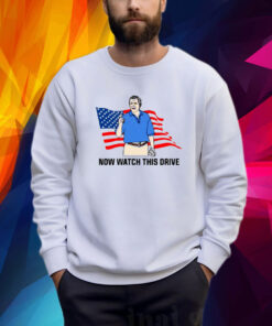 Now Watch This Drive T-Shirt