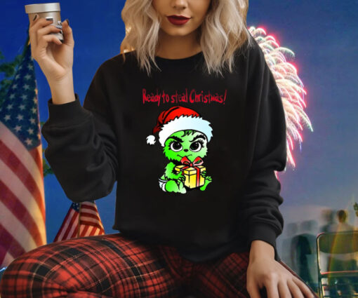 Ready To Steal Christmas Shirt