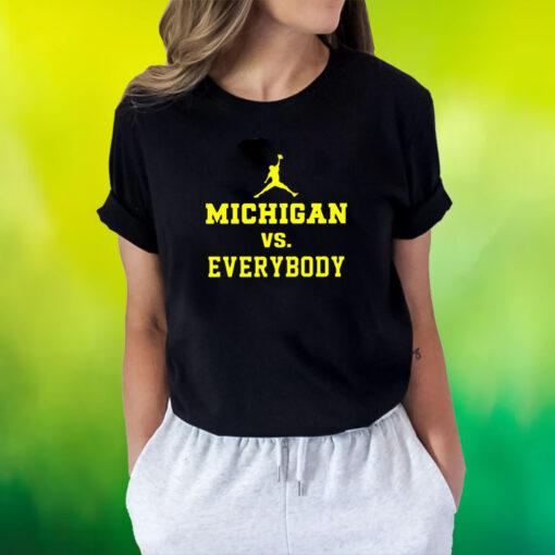 Michigan Vs Everybody Jordan Shirt