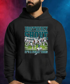 Eagles Brotherly Shove Its A Philly Thing Shirt