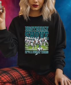 Eagles Brotherly Shove Its A Philly Thing Shirt