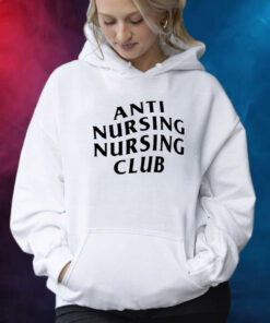Anti Nursing Nursing Club Hoodie