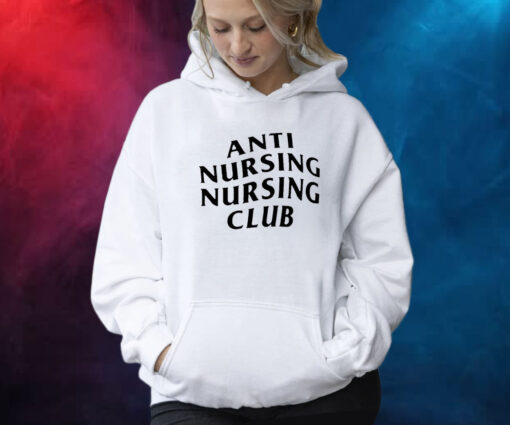 Anti Nursing Nursing Club Hoodie