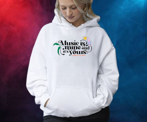 Music Is Mine And It’s Yours Gretta Ray Hoodie