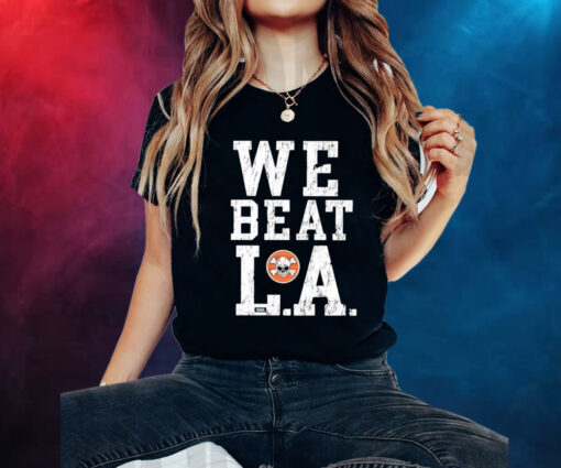 We Beat L.A TShirts