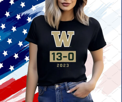 Washington Huskies Undefeated Season W 13-0 2023 T-Shirt