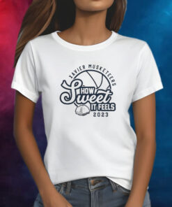 Xavier Musketeers Merch How Sweet It Feels Shirts