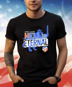 Hell Is Eternal T-Shirt