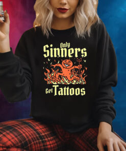 Only Sinners Get Tattoos Sweatshirt