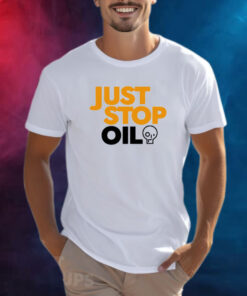 Just Stop Oil Anti Environment Protest Save Earth Activist Green T-Shirt