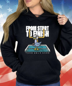 From Start To Finish Team Ugly Gang Hoodie Shirt