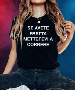 Se Avete Fretta Mettetevi A Correre Women T-Shirt