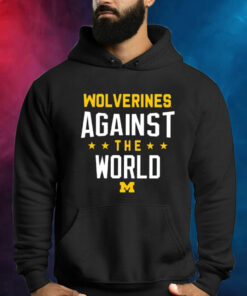 Wolverines Against The World Hoodie