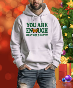 You Are Enough Butterfly In Every Season SweatShirts