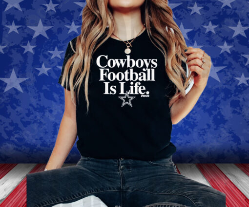 Dan Quinn Cowboys Football Is Life Shirts