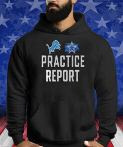 Lions vs Cowboys Practice Report Shirts