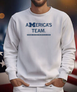 America’s Team Michigan The M Was For America All Along Tee Shirts