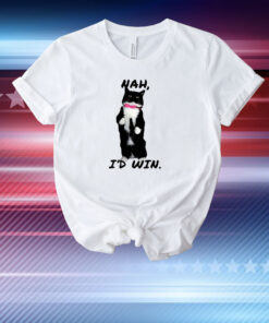 Cat Nah I’d Win T-Shirt