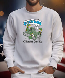 Every War Is Just Another Children's Crusade Tee Shirts