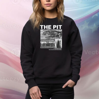 Leftern The Pit It Demands Flesh. The Whispers Are Deafening. Hoodie Shirts