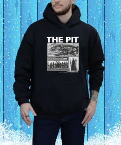 Leftern The Pit It Demands Flesh. The Whispers Are Deafening. Hoodie Shirt