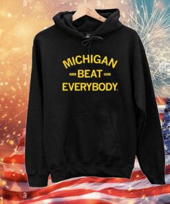 Michigan beat everybody T-Shirts