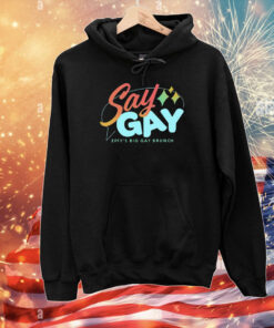 Say Gay Effy's Big Gay Brunch T-Shirts