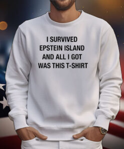 Whoopee Co I Survived Epstein Island And All I Got Was This T-Shirt Tee Shirts