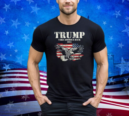 4th Of July Donald Trump 2024 Take America Back American Shirt