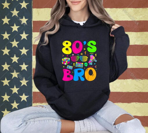 80s Bro 1980s Fashion 80 Theme Party Outfit Eighties Costume T-Shirt