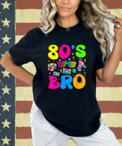 80s Bro 1980s Fashion 80 Theme Party Outfit Eighties Costume T-Shirt