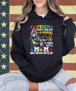 Autism Mom Doesn't Come With A Manual Autism Women Awareness T-Shirt