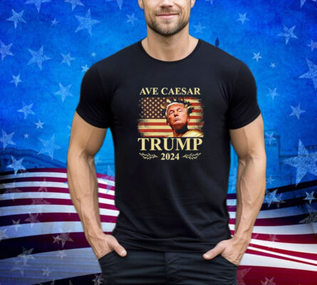 Ave Caesar Republican Conservative Trump 2024 Premium Shirt