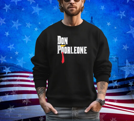 Don Poorleone Anti-Trump Poorleon Vote Funny Shirt